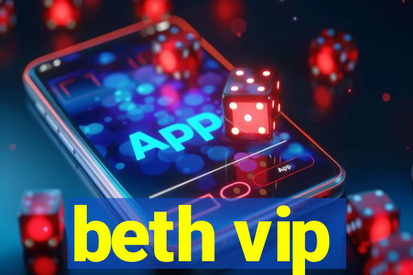 beth vip
